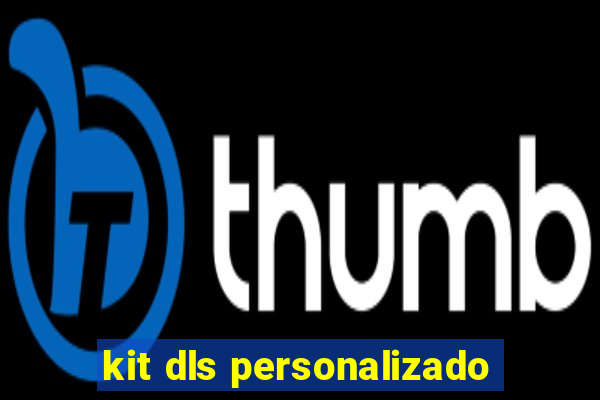 kit dls personalizado
